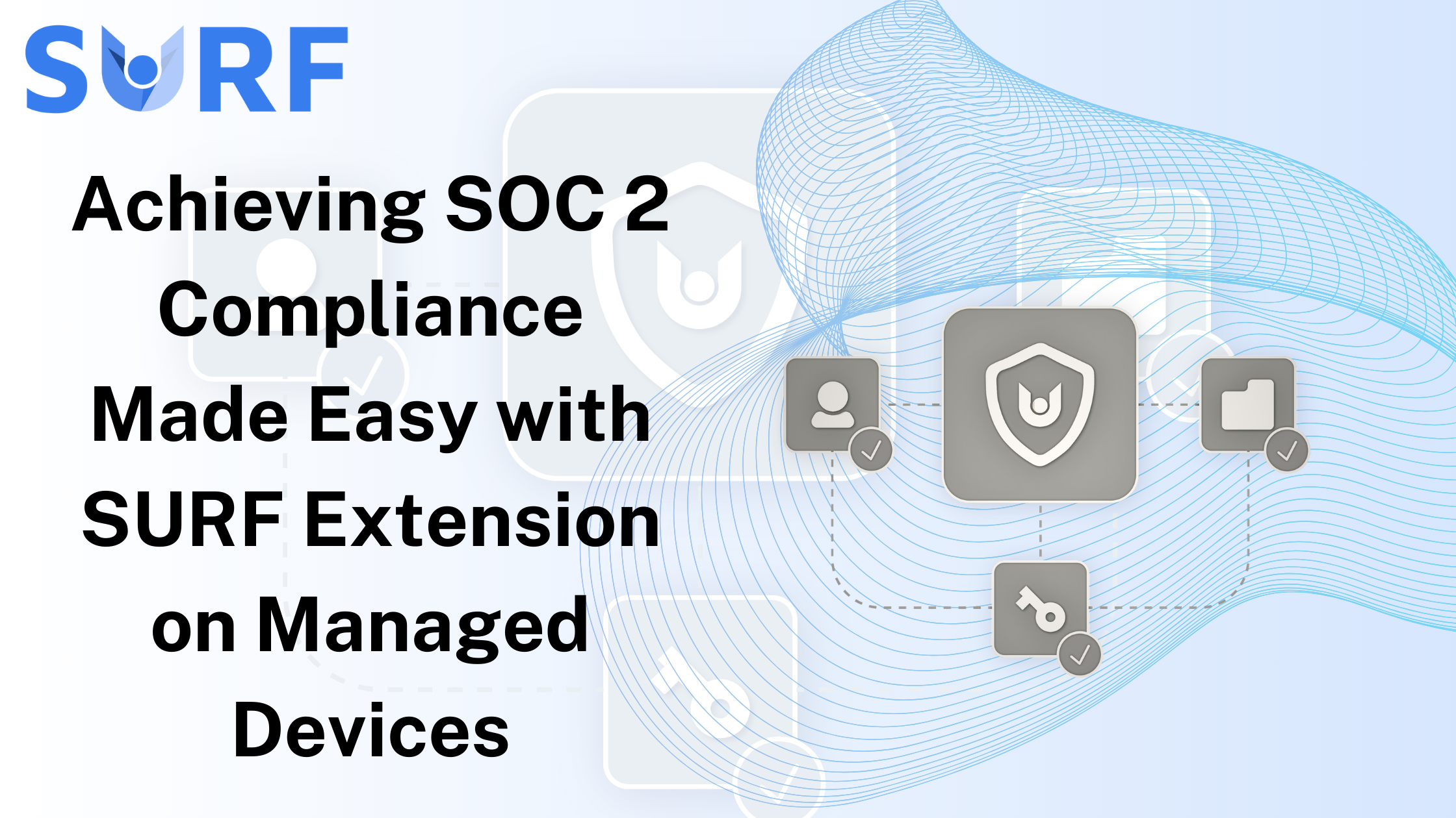 Achieving SOC 2 Compliance Made Easy