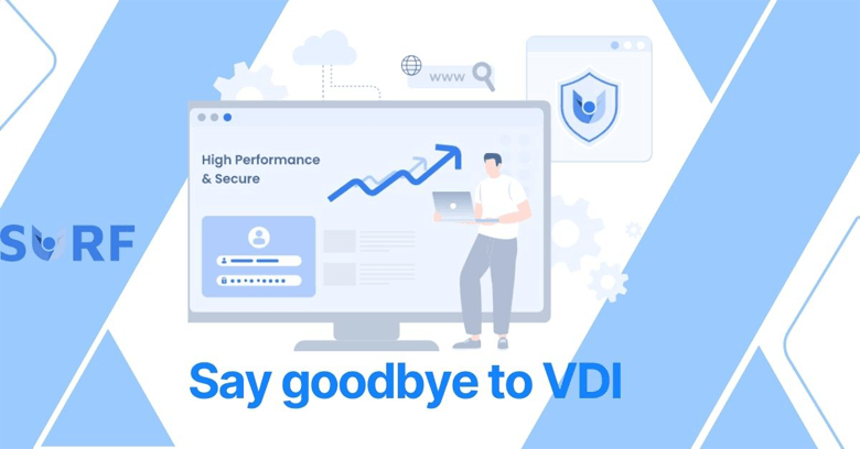 Say Goodbye to VDI